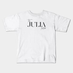 The Julia Factor Kids T-Shirt